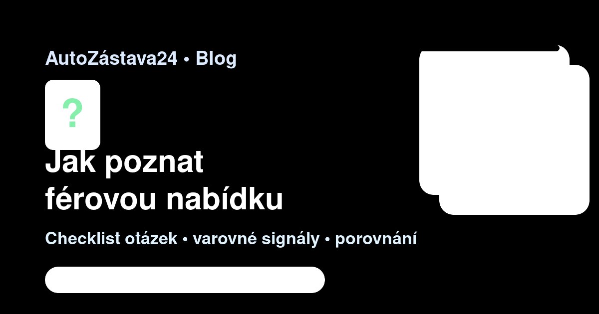 Jak poznat férovou nabídku