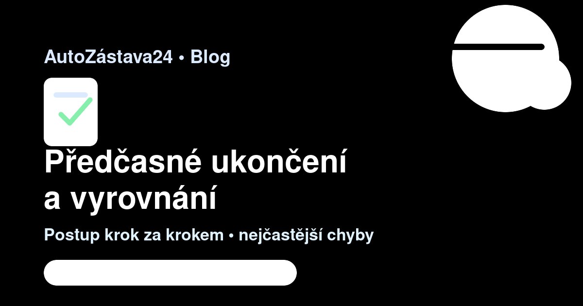 Předčasné ukončení a vyrovnání